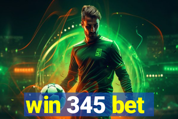 win 345 bet